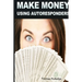 Make Money: Using Autoresponders