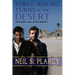 Three Wrong Turns in the Desert