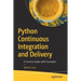 Python Continuous Integration and Delivery: A Concise Guide with Examples