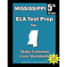 Mississippi 5th Grade ELA Test Prep: Common Core Learning Standards