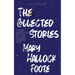 The Collected Stories of Mary Hallock Foote