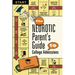 The Neurotic Parent's Guide to College Admissions: Strategies for Helicoptering, Hot-Housing & Micromanaging