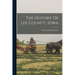 The History Of Lee County, Iowa
