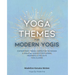 Yoga Themes for Modern Yogis: Contemporary Themes, Inspiration, Techniques & Essential Guidance for Planning Meaningful & Inclusive Yoga Classes
