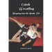 Catch Wrestling, Stepping into the Snake Pit