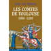 Les Comtes de Toulouse (1050-1250)