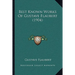 Best Known Works Of Gustave Flaubert (1904)