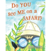 Do YOU see ME on a SAFARI?