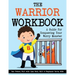 The Warrior Workbook: A Guide for Conquering Your Worry Monster (Blue Cape)