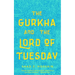 The Gurkha and the Lord of Tuesday