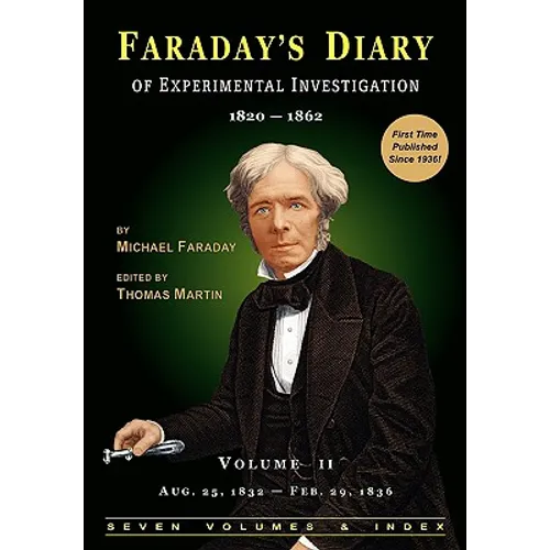 Faraday's Diary of Experimental Investigation - 2nd edition, Vol. 2