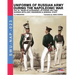 Uniforms of Russian army during the Napoleonic war vol.18: Guard artillery, Engineers & General Staff