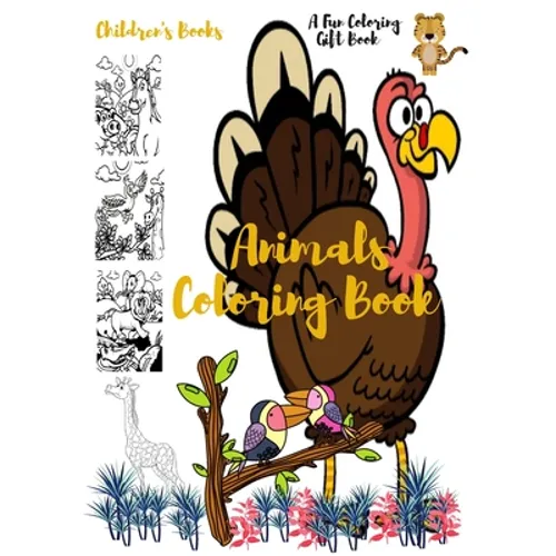 Children's Books-A Fun Coloring Gift Book-Animals Coloring Book: Let's your childrens start coloring!
