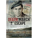 Death March Escape: The Remarkable Story of a Man Who Twice Escaped the Nazi Holocaust