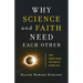 Why Science and Faith Need Each Other