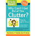 If I'm So Smart, Why Can't I Get Rid of This Clutter?: Tools to Get it Done!
