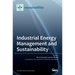 Industrial Energy Management and Sustainability