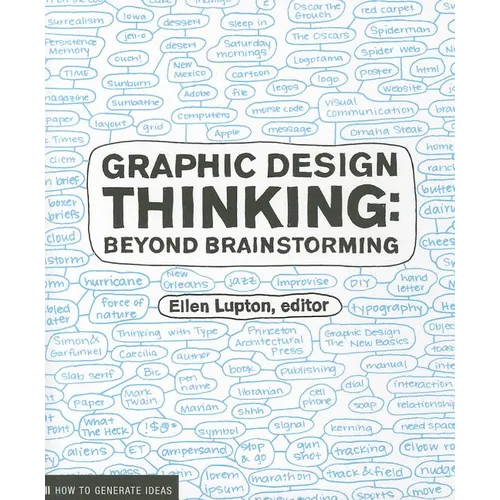 Graphic Design Thinking: How to Define Problems, Get Ideas, and Create Form