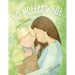 No Matter What: A Children's Book about Unconditional Love