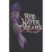 Red Water Dreams