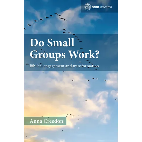 Do Small Groups Work?: Biblical Engagement and Transformation