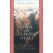 The Spirit of the Glacier Speaks: Ancestral Teachings of the Andean World for the Time of Natural Disorder