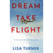 Dream Take Flight: An Unconventional Journey