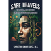 SAFE TRAVELS - Tips, Tools, and Insights for Safe Psychedelic Navigation