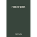 Follow Jesus