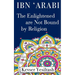 Ibn 'Arabi, The Enlightened are not bound by religion