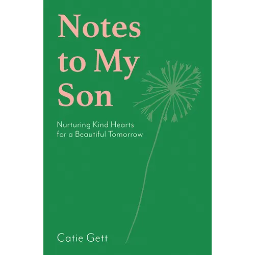 Notes to My Future Son: Nurturing Kind Hearts for a Beautiful Tomorrow