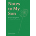 Notes to My Future Son: Nurturing Kind Hearts for a Beautiful Tomorrow