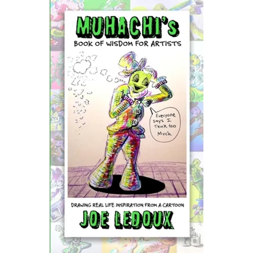 Muhachi's Book of Wisdom for Artists: Drawing Real-Life Inspiration From a Cartoon