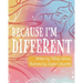 Because I'm Different