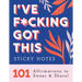 I've F*cking Got This Sticky Notes: 101 Affirmations to Swear and Share