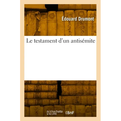 Le Testament d'Un Antisémite