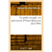 Le poète aveugle, un précurseur d'Omar Khayyam: Extraits des poèmes et des lettres d'Abou'l-'Alâ' al-Ma'arrî