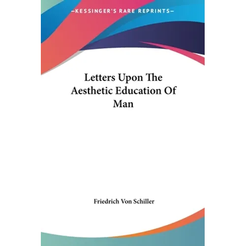Letters Upon The Aesthetic Education Of Man
