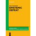 Epistemic Defeat: A Treatment of Defeat as an Independent Phenomenon