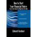 How to Start Your Financial Future - You've Got to have the Why Before the How