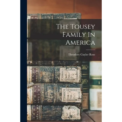 The Tousey Family In America