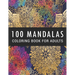 100 Mandalas Coloring Book for Adults: Coloring Amazing Patterns - Relaxing Designs For Stress Relief