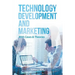 Technology Development and Marketing: With Cases & Theories