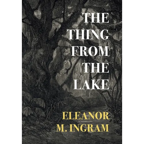 The Thing from the Lake (Nezu Press Classics)
