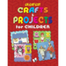 Greatest Crafts & Projects for Children