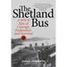 The Shetland Bus: A WWII Epic Of Courage, Endurance, and Survival