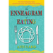 The Enneagram of Eating: How the 9 Personality Types Influence Your Food, Diet, and Exercise Choices