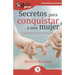 GuíaBurros Secretos para conquistar a una mujer: La puerta a su corazón