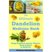 The Ultimate Dandelion Medicine Book: 40 Recipes for Using Dandelion Leaves, Flowers, Stems & Roots as Medicine