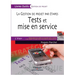 Tests et mise en service: La gestion de projet par étapes